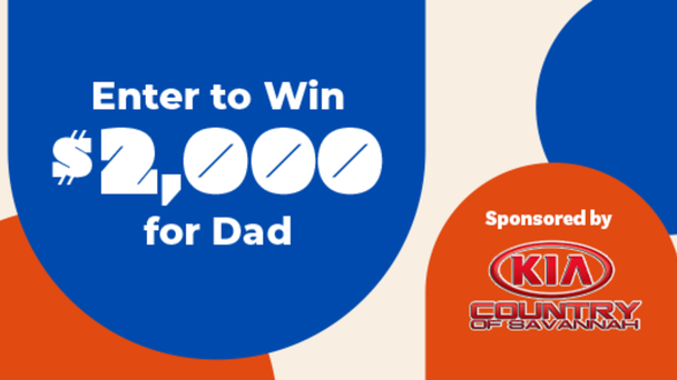 Win Dad $2,000 for Father's Day!