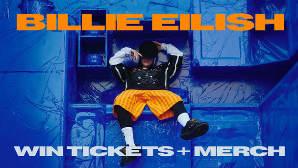 Win Billie Eilish Tickets + Merch!
