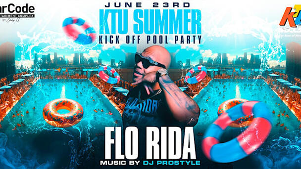 KTU’s Summer Kickoff Pool Party with Flo Rida - Purchase Tickets!