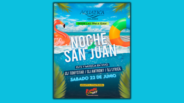 Noche De San Juan en Aquatica Orlando 6/22/24