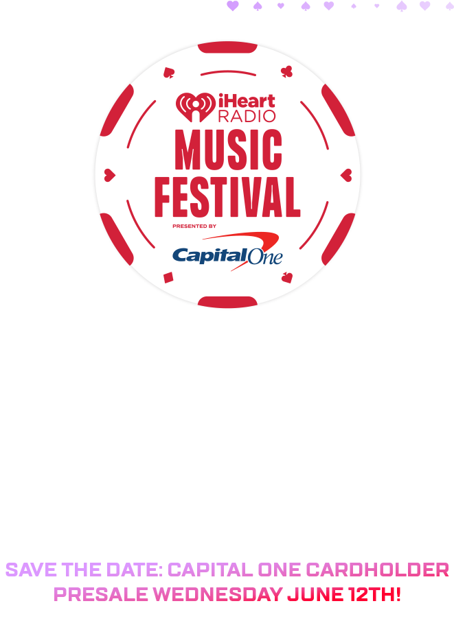 Capital One Presale Tickets for our 2024 iHeartRadio Music Festival