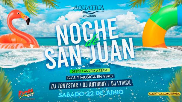 Noche De San Juan en Aquatica Orlando 6/22/24