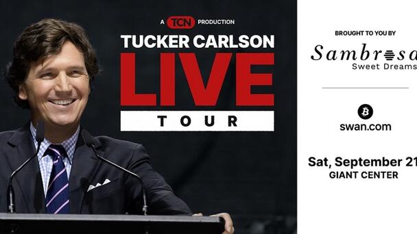 TUCKER CARLSON COMING TO THE GIANT CENTER!