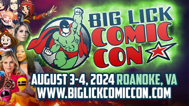 Win a Pair of Weekend Passes to BIG LICK COMIC CON From 96.3 ROV!