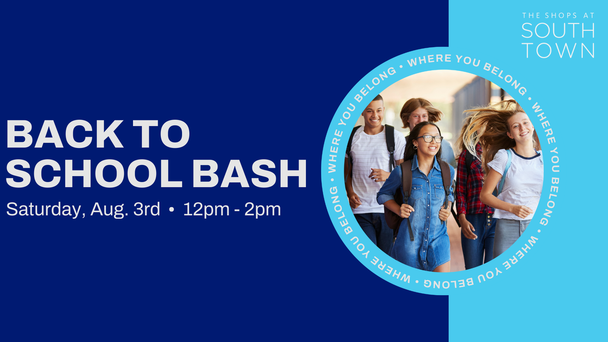 Qualify a Student to Participate in the Back to School Bash at the Shops at South Town on Saturday August 3rd from Noon-2PM