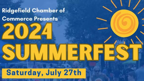 The 2024 Ridgefield Chamber Summerfest Takes Place on Saturday, July 27th