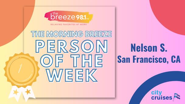 The Morning Breeze Person of the Week: Nelson S. in San Francisco