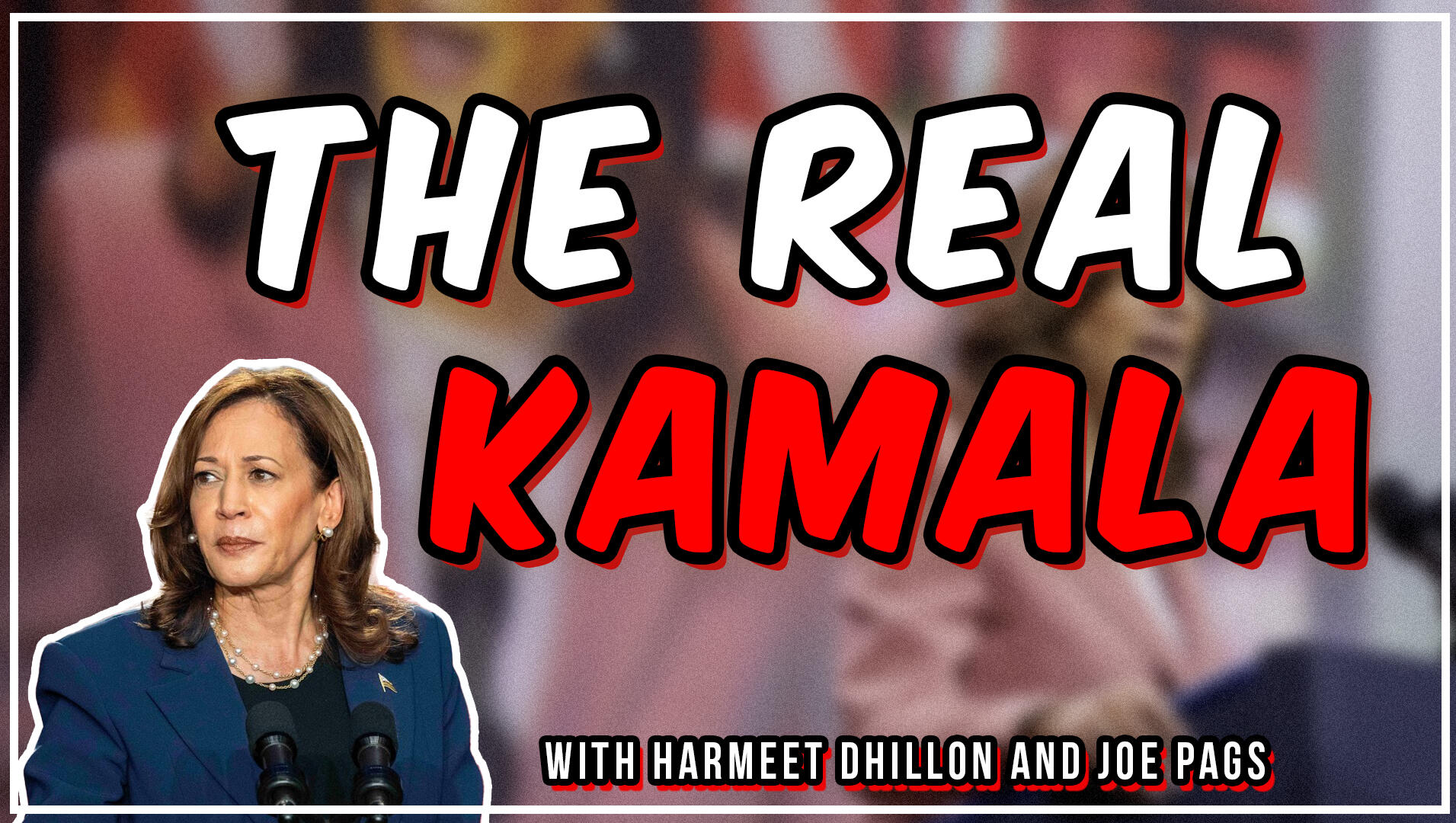 Who Is the Real Kamala Harris? Harmeet Dhillon Reveals Al