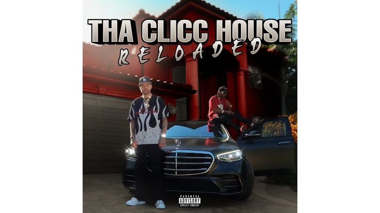 Tha Clicc House RELOADED