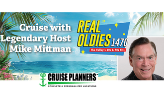 CRUISE with Mike Mittman and Real Oldies 1470