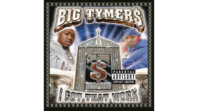Big Tymers, I Got That Work - 