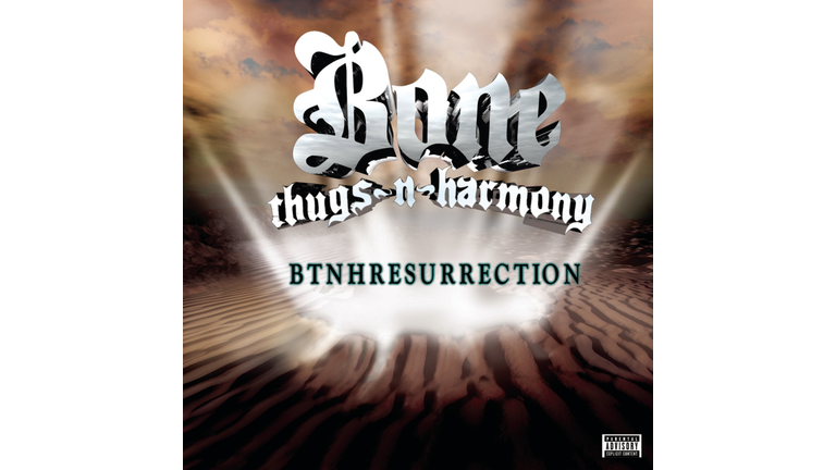 Bone Thugs-N-Harmony, BTNHResurrection - 