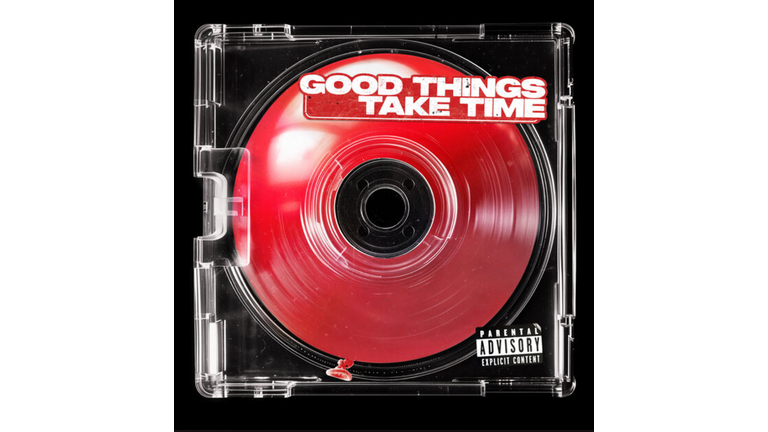 Good Things Take Time