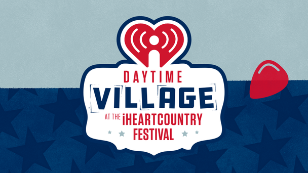 See Who's Performing At Our Daytime Village At The iHeartCountry Festival '25