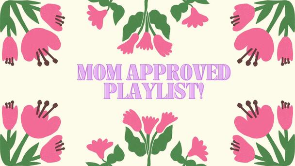 Hits Mom Approved Playlist 