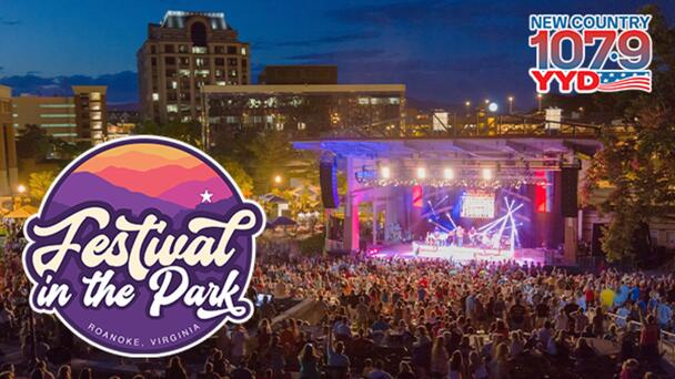 Win a Pair of Weekend Passes to Roanoke's Festival in the Park From New Country 107.9 YYD!