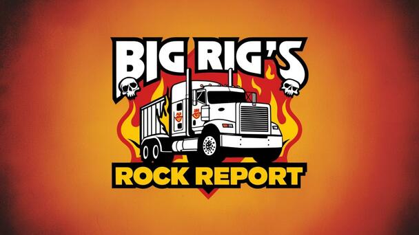 Big Rig ROCK Report 7.10
