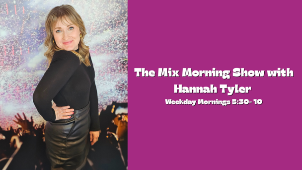 The Mix Morning Show with Hannah