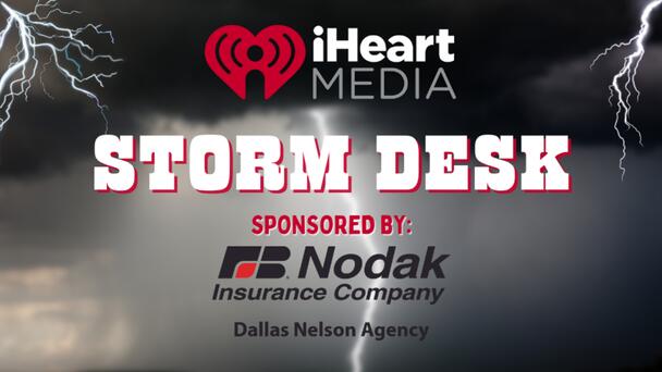Storm Desk sponsored by Nodak Insurance Dallas Nelson Agency