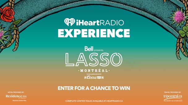iHeartRadio Experience: LASSO Montreal