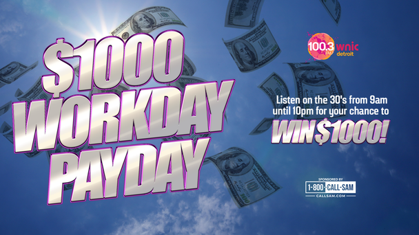 $1000 Workday Payday