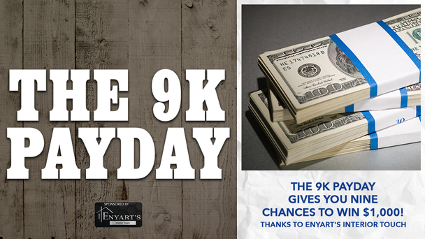 The 9K Payday