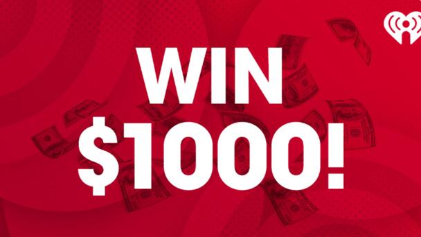 Listen to Win $1000