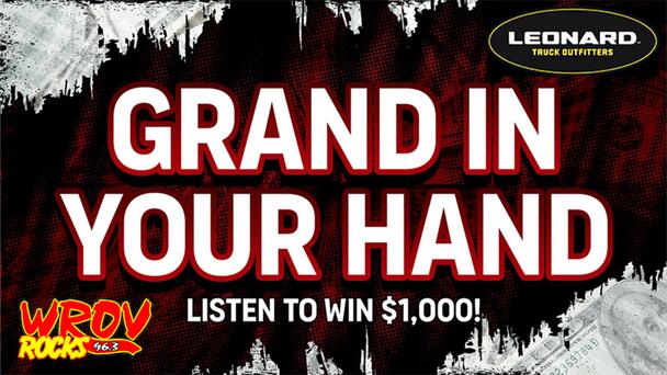 Listen to win $1,000 with Grand in Your Hand and 96.3 ROV!