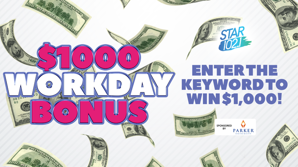$1000 WORKDAY BONUS