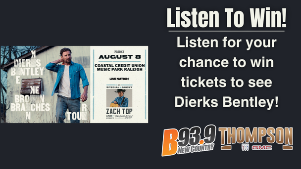 Listen To Win Dierks Bentley & Zach Top Tickets!