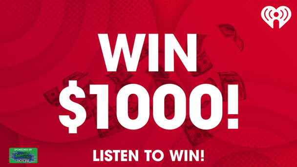 Listen to Win $1000