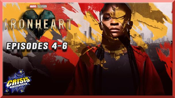 Ironheart Episodes 4-6 Review + Our Jurassic World: Rebirth Review
