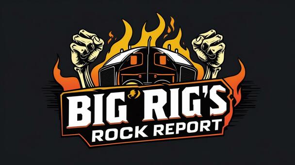 Big Rig ROCK Report 7.11