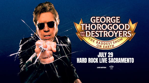 Listen This Weekend To Win Tickets To See George Thorogood Coming July 29 At Hard Rock Live Sacramento!