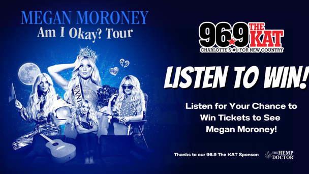Listen Every Hour For Your Chance To See Megan Moroney!