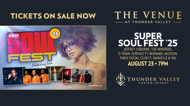 Listen To Win Tickets For Super Soul Fest Coming August 23rd to Thunder Valley!