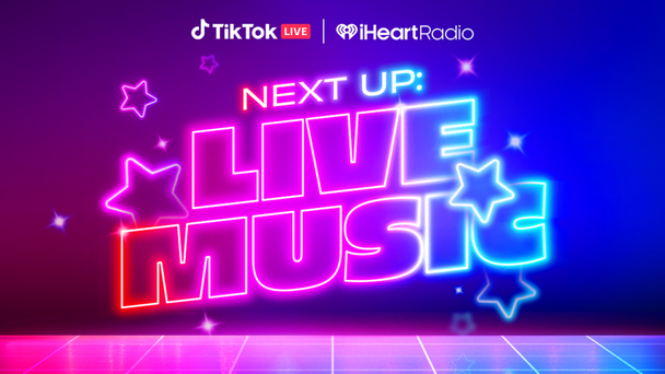 Next Up: TikTok & iHeartRadio Team Up For Live Music Competition
