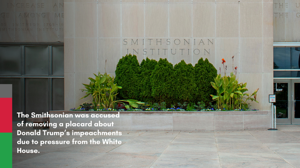 Smithsonian To Reinstate Trump Impeachment Exhibit Following Backlash