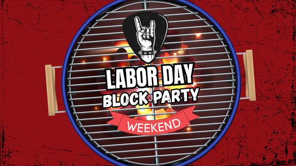 Rock Out This Labor Day With Our Block Party Weekend!
