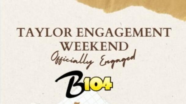 O.M.G. - Taylor's Engaged! Celebrate with B104 on Instagram!