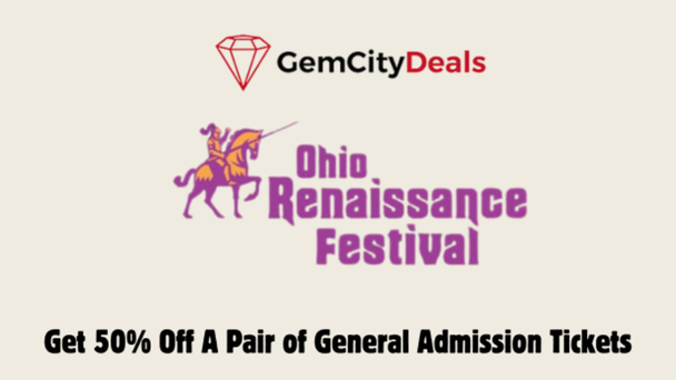 Gem City Deals: Ohio Renaissance Festival - Get 50% off 2 GA tickets!