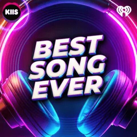 KIIS "Best Song Ever" Playlist