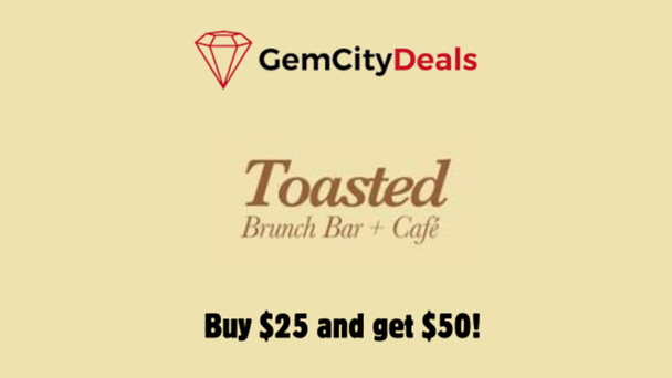 Gem City Deals: Toasted Brunch Bar & Cafe - Buy $25 Get $50