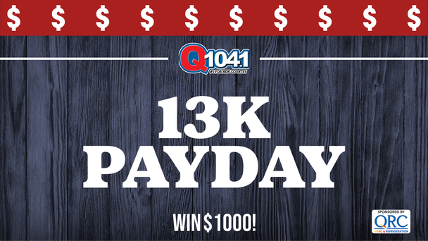 13K PAYDAY!