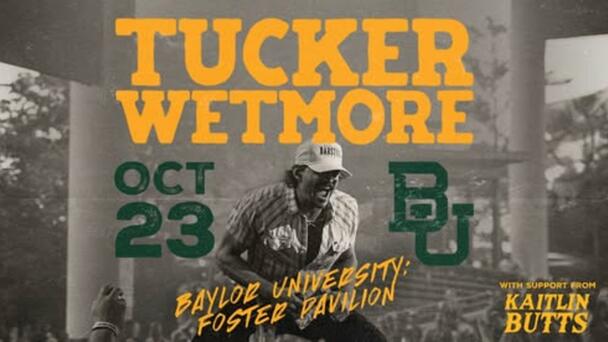 Sign Up To Win Tucker Wetmore Tickets at Baylor's Foster Pavilion
