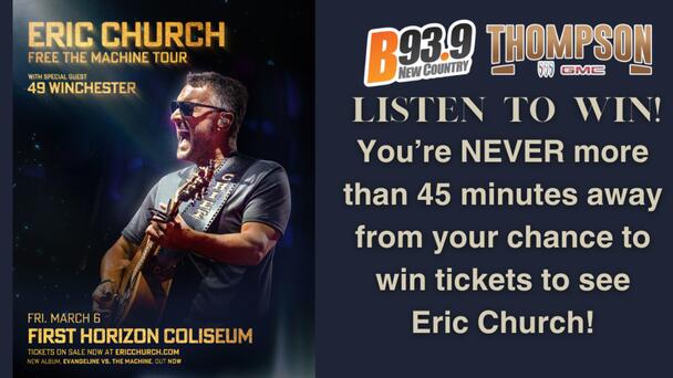 Listen To Win Eric Church Tickets!