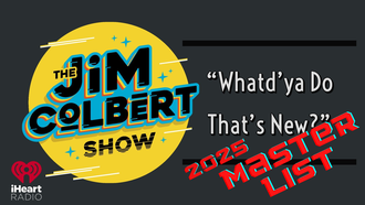 The 2025 Whatd'ya Do That's New Master List