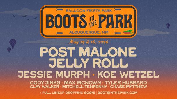 Boots in The Park Featuring Post Malone & Jelly Roll Is Coming Back for 2026!
