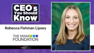 Florida News - CEO's You Should Know: Rebecca Fishman Lipsey (Miami Foundation)