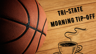 Tri-State Morning Tip-Off 